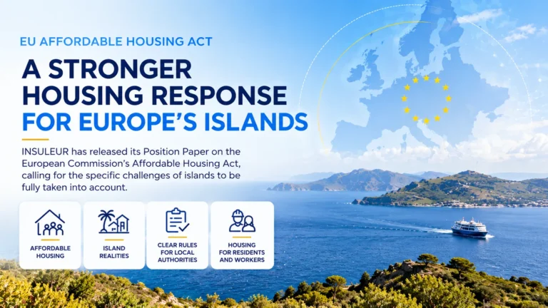 INSULEUR releases Position Paper on the EU Affordable Housing Act: Putting Islands at the Heart of Europe’s Housing Response